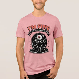 Camiseta Triblenda Estoy bien está bien todo está bien Monstruo