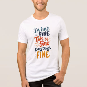 Camiseta Triblenda Estoy bien. Esto Está Bien. Todo está bien