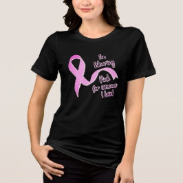 Camiseta Triblenda Estoy usando rosa por ti