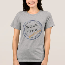 Camiseta Triblenda Ética Laboral: Jubilado