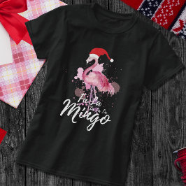 Camiseta Triblenda Fa la la la Mingo Flamingo Navidades divertidos