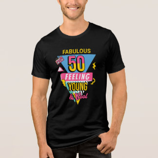 Camiseta Triblenda Fabulous 50 Feeling Young & Cool 50th birthday