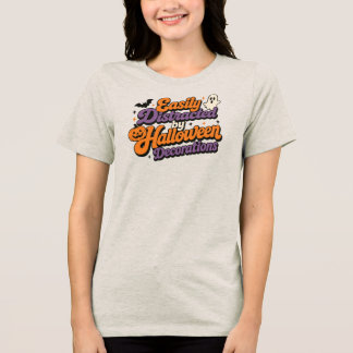 Camiseta Triblenda Fácilmente Distraído por las Decoraciones de Hallo