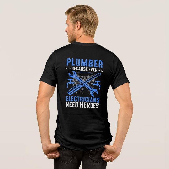 Camiseta Triblenda Famoso plomero porque los electricistas necesitan  (Reverso Completo)