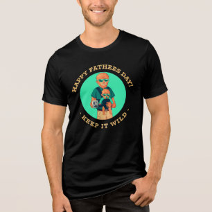 Camiseta Triblenda Feliz Día del Padre - Manténganlo Salvaje, papá lo