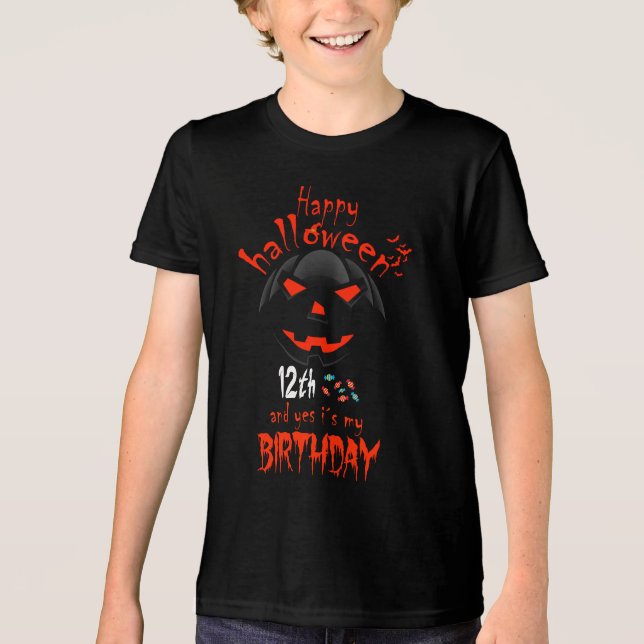 Camiseta Triblenda Feliz Halloween y si es mi cumpleaños número 12 (Anverso)