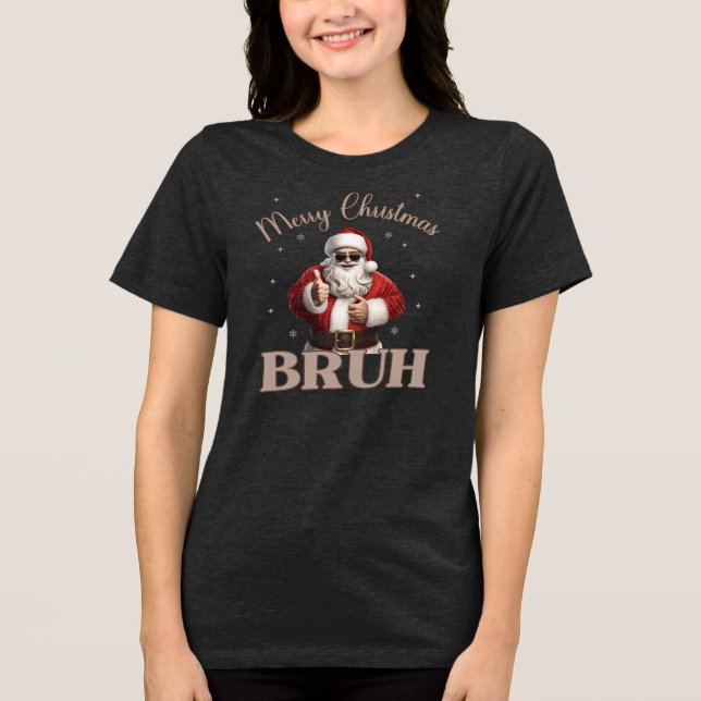 Camiseta Triblenda Feliz Navidad BRUH Gracioso diseño camiseta (Anverso)