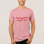 Camiseta Triblenda Feliz WIFI Happy LIFI<br><div class="desc">Oh tan cierto - Feliz esposa,  Feliz vida,  si Mamma no es feliz,  ¡nadie está feliz! Esto haría una graciosa camiseta del Partido de la Boda para todos los miembros del Fiesta Groom camisetas de BestMan camisetas GroomsMan Camisetas de GroomsMan Camisetas de Usher camisetas de RingBearer</div>