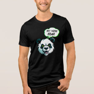 Camiseta Triblenda Fierce Panda “¡No Hoy Hermano!” Gráfico Divertido