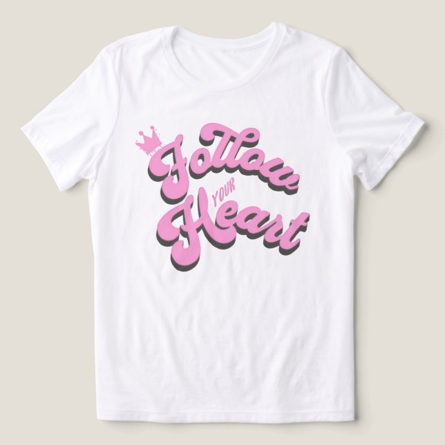 Camiseta Triblenda Follow Your Heart Inspirational T-Shirt (Diseño delantero )