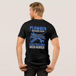 Camiseta Triblenda Fontanero Divertido Porque Los Electricistas Neces