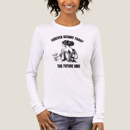 Camiseta Triblenda Forever Begins Today Novia SVG - La futura Sra