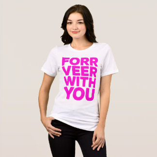 Camiseta Triblenda "Forr Veer With You" Bold Pink Quote Tee 
