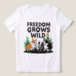 Camiseta Triblenda Freedom Grows Wild – Scary Corgi Gardening Cartoon
