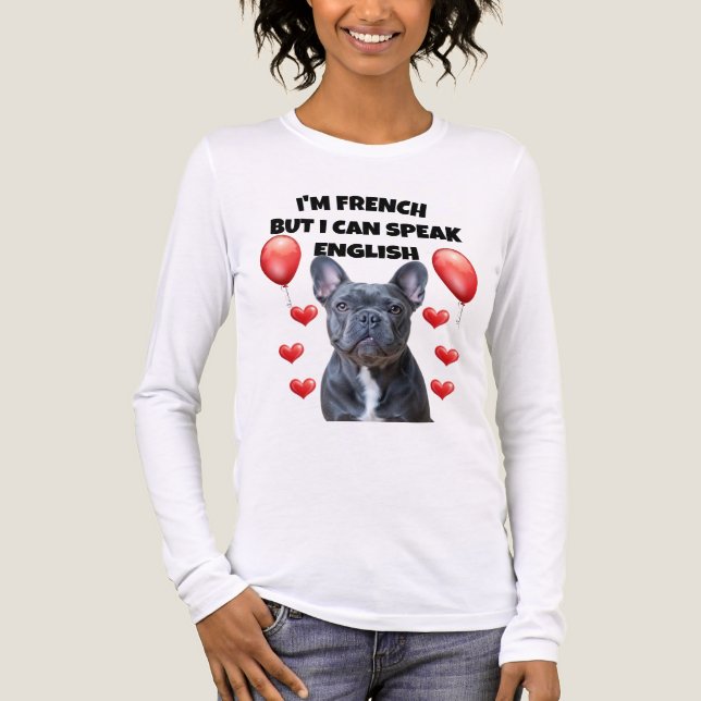 Camiseta Triblenda French & Fluent: The Bulldog That Speaks English! (Anverso)