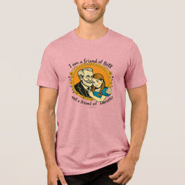 Camiseta Triblenda Friend of Bill and of Dorothy -