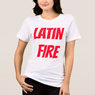 Camiseta Triblenda Fuego latino divertido Amor hispano español