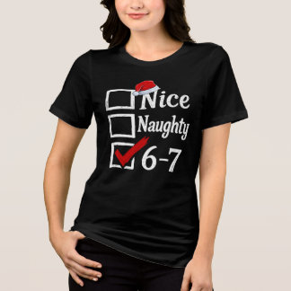 Camiseta Triblenda Funny 6-7 Meme Nice Naughty 67 Christmas Brain Rot