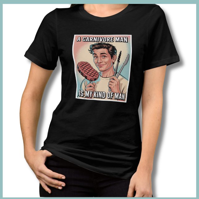 Camiseta Triblenda Funny Carnivore Ketovore Keto Diet Steack (Fun Carnivore Steak Lover Gift for Her. A Carnivore Man Is My Kind of Man Diet Humor for Meat Eater!)