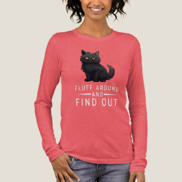Camiseta Triblenda Funny Cat Fluff Around And Find Out Cat Pet Lover