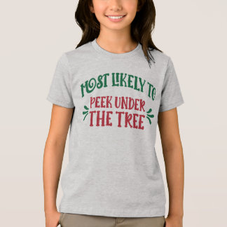 Camiseta Triblenda Funny Christmas Most Likely to Peek Under the Tree