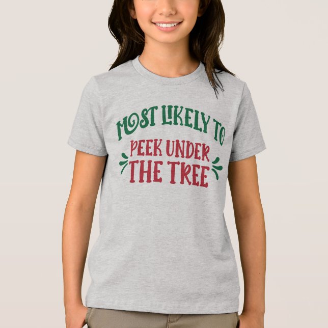Camiseta Triblenda Funny Christmas Most Likely to Peek Under the Tree (Anverso)