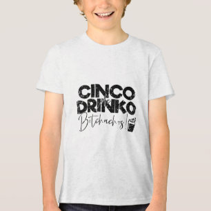 Camiseta Triblenda Funny Cinco De Mayo Mexicano Cinco De Drinko Achos