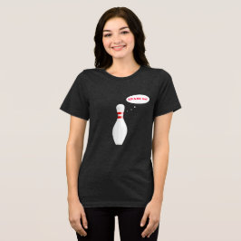 Camiseta Triblenda Funny Ladies Bowling Team me ahorró el nombre