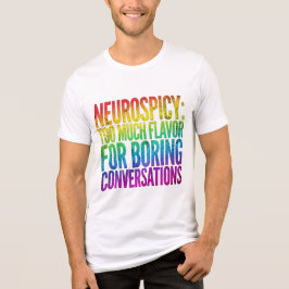Camiseta Triblenda Funny Neurospicy Quote Shirt - ADHD Autism Rainbow
