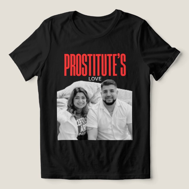 Camiseta Triblenda Galveston, TX PROSTITUTE'S LOVE DESIGN TRENDING  (Diseño delantero )