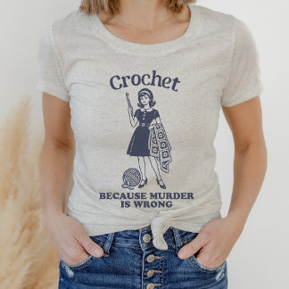 Camiseta Triblenda Ganchillo Divertido Porque El Asesinato Es Incorre
