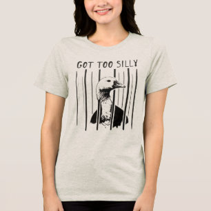 Camiseta Triblenda Ganso Demasiado Tonto, Meme Divertido de Ganso Ton