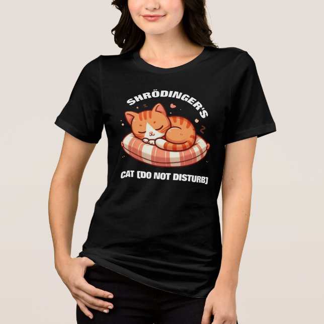 Camiseta Triblenda Gato de Divertido Cute Shrodinger (No molestar) (Anverso)