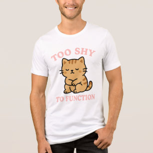 Camiseta Triblenda Gato tímido Demasiado tímido para funcionar Kawa