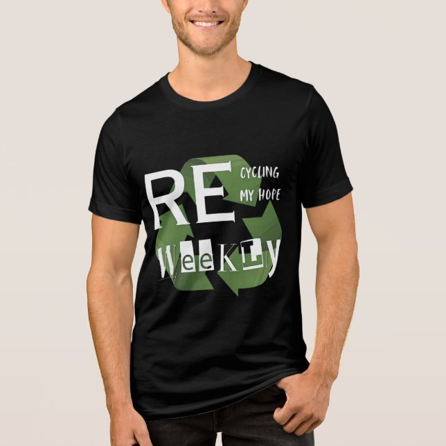 Camiseta Triblenda Gen Z Reciclando Esperanza Semanalmente Graciosa E (Anverso)