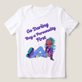 Camiseta Triblenda Go Darling Buy a Personality First Typography