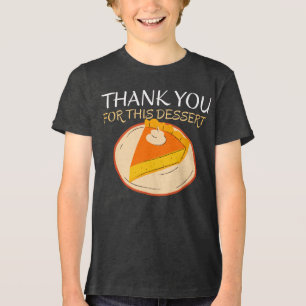 Camiseta Triblenda Gracias por este postre Tarta de Acción de Gracias