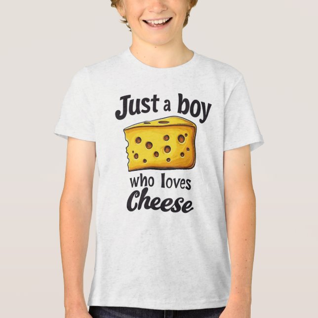 Camiseta Triblenda Gracioso regalo de amante del queso: solo a un niñ (Anverso)