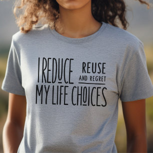 Camiseta Triblenda Gracioso, sarcástico, reducir, reutilizar, recicla