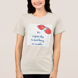 Camiseta Triblenda Gran Día Empieza a amar Inspirador