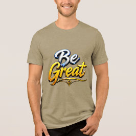 Camiseta Triblenda Gran tipografía motivacional