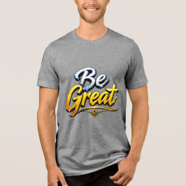 Camiseta Triblenda Gran tipografía motivacional