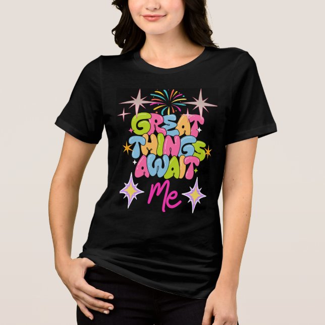 Camiseta Triblenda Grandes Cosas Me Esperan Camiseta - Motivacional (Anverso)