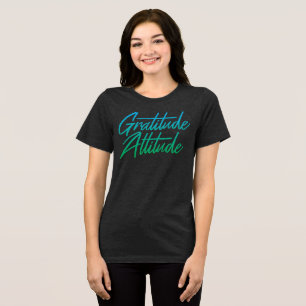Camiseta Triblenda Gratitude Attitude T-Shirt
