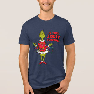 Camiseta Triblenda Grinch   "¿Es esto lo suficientemente alegre?"