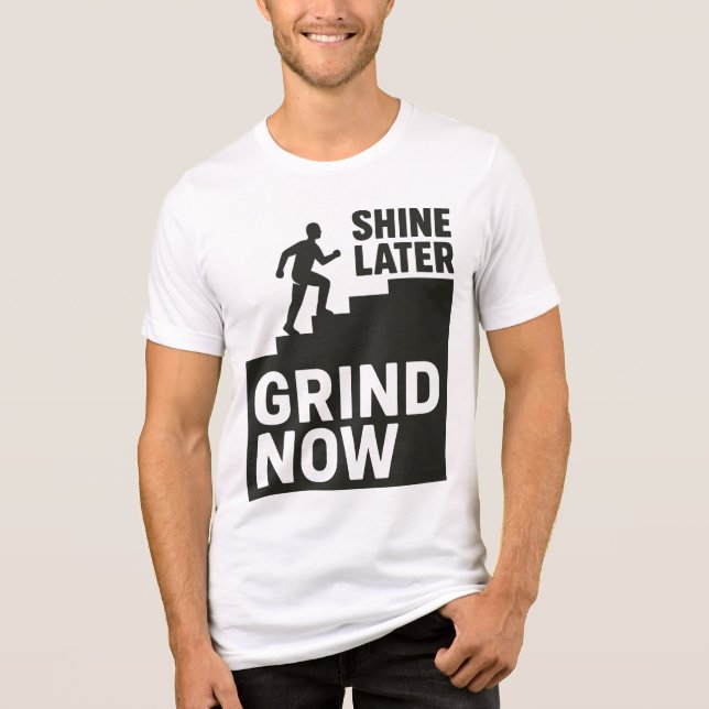 Camiseta Triblenda Grind Now, Shine Later (Anverso)