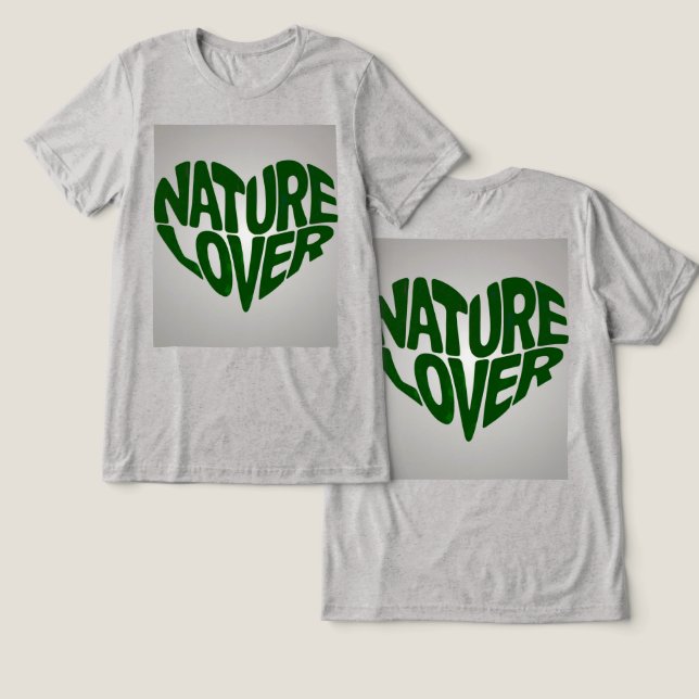 Camiseta Triblenda Gris verde adorable por la naturaleza (Diseño Anverso y Reverso)