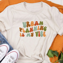 Camiseta Triblenda Groovy Retro Urban Planning es mi opinión, planifi