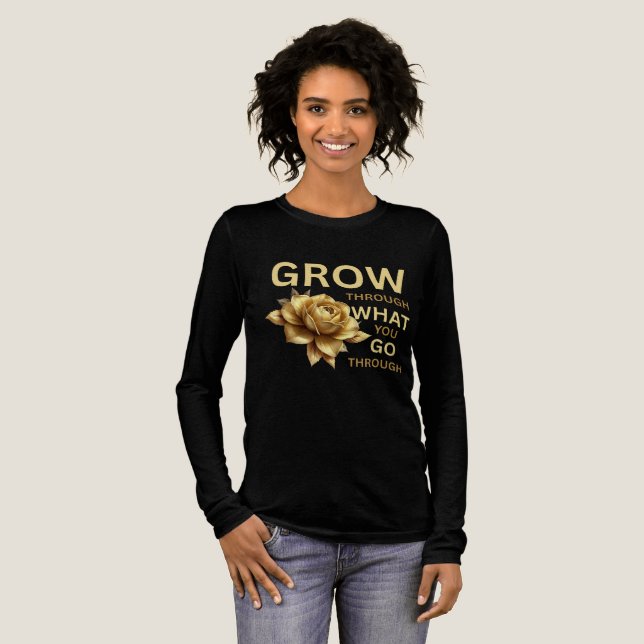 Camiseta Triblenda Grow Through What You Go Through – Motivational (Anverso Completo)