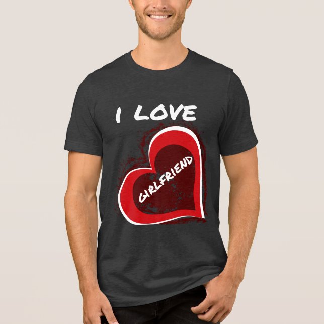 Camiseta Triblenda Grunge Style I Love My Girlfriend Heart Design (Anverso)